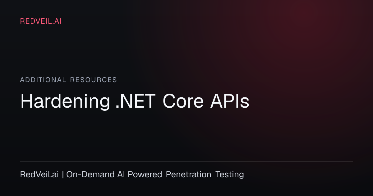 Hardening .NET Core APIs | Security Best Practices Guide | RedVeil.ai