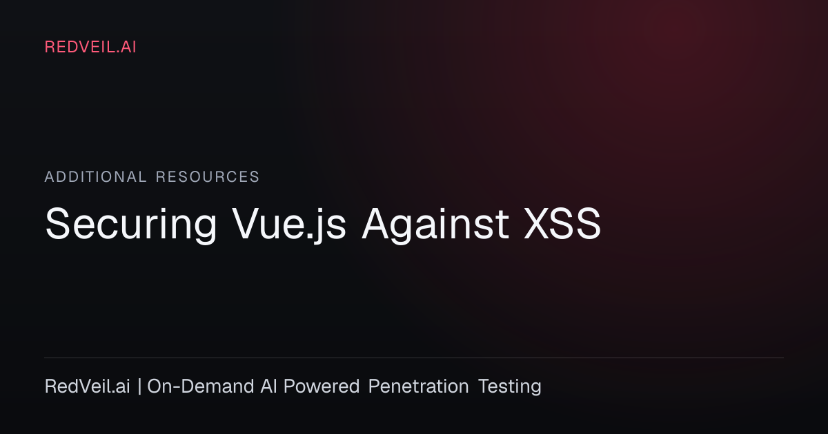 Securing Vue.js Against XSS | Frontend Security Guide | RedVeil.ai